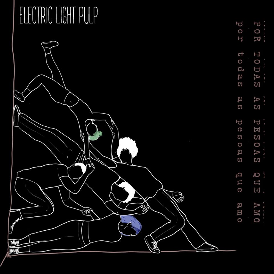 Electric Light Pulp - Por todas as pessoas que amo (EP)