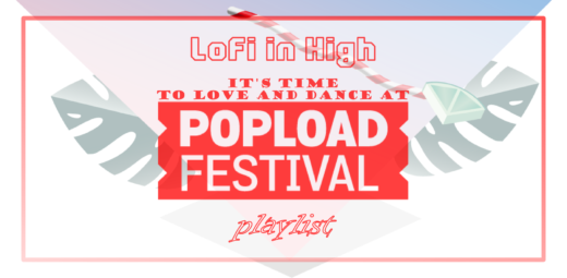 LoFi in High - Popload Festival Playlist