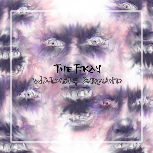 The F.Ray - Walking Around (album | 2019)