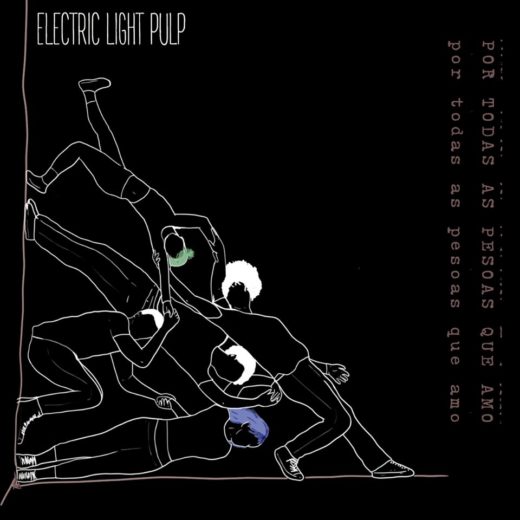Electric Light Pulp - Por todas as pessoas que amo (EP)