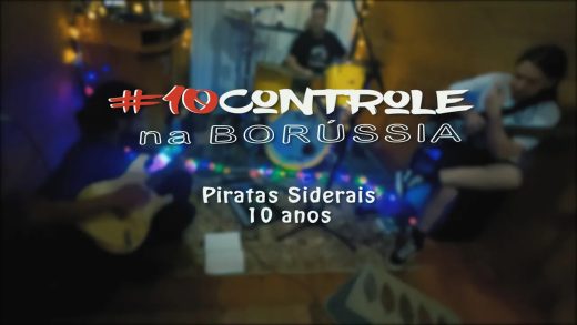 Capa do documentário "#10controle na Borússia - Piratas Siderais - 10 Anos!